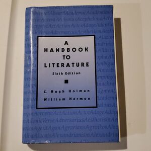 A HANDBOOK TO LITERATURE  SIXTH EDITION